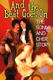And the Beat Goes On: The Sonny and Cher Story And the Beat Goes On: The Sonny and Cher Story