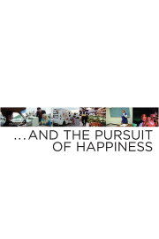 … And the Pursuit of Happiness … And the Pursuit of Happiness