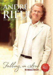Andre Rieu : Falling In Love In Maastricht