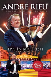 André Rieu - Live in Bucharest André Rieu - Live in Bucharest
