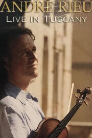 André Rieu - Live in Tuscany
