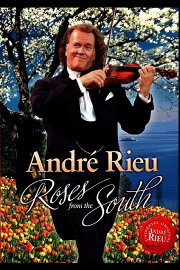 Andre Rieu : Roses From The South