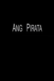 Ang Pirata Ang Pirata