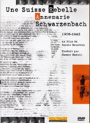 Annemarie Schwarzenbach: Une Suisse rebelle