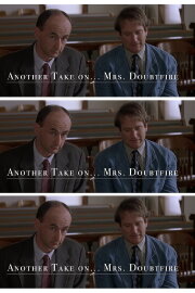 Another Take on… Mrs. Doubtfire Another Take on… Mrs. Doubtfire