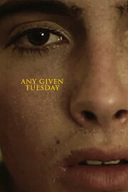Any Given Tuesday Any Given Tuesday
