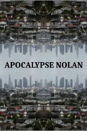 Apocalypse Nolan