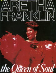 Aretha Franklin: The Queen of Soul Aretha Franklin: The Queen of Soul