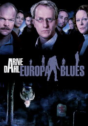 Arne Dahl: The Europe Blues Arne Dahl: The Europe Blues