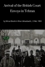 Arrival of the British Court Envoys in Tehran