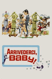 Arrivederci, Baby! Arrivederci, Baby!