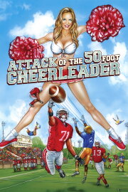 Attack of the 50 Foot Cheerleader Attack of the 50 Foot Cheerleader