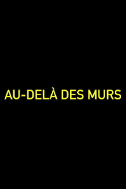 Au-delà des murs