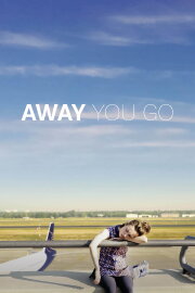 Away You Go Away You Go