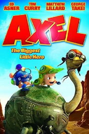Axel: The Biggest Little Hero Axel: The Biggest Little Hero