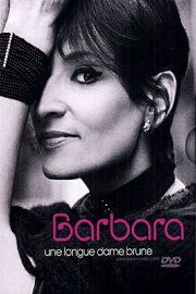 Barbara - Une longue dame brune Barbara - Une longue dame brune