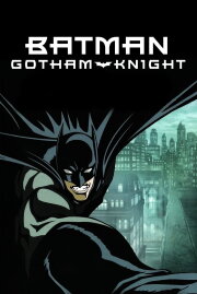 Batman: Gotham Knight Batman: Gotham Knight