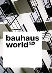 Bauhaus World Bauhaus World