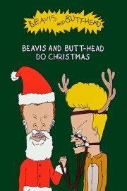 Beavis and Butt-Head Do Christmas Beavis and Butt-Head Do Christmas