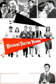 Because They're Young Because They're Young