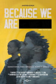 Because We Are Because We Are