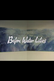 Before Water Lilies Before Water Lilies