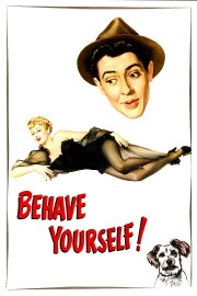 Behave Yourself! Behave Yourself!