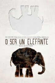 Being an Elephant Being an Elephant