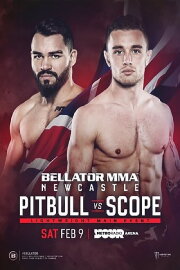 Bellator Newcastle: Pitbull vs. Scope Bellator Newcastle: Pitbull vs. Scope
