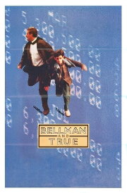 Bellman and True Bellman and True