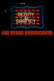 Benny & Barney: Las Vegas Undercover Benny & Barney: Las Vegas Undercover