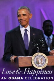 BET Presents Love & Happiness: An Obama Celebration BET Presents Love & Happiness: An Obama Celebration