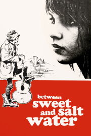 Between Sweet and Salt Water Between Sweet and Salt Water