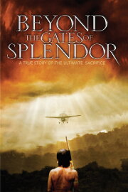 Beyond the Gates of Splendor