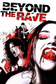 Beyond the Rave Beyond the Rave