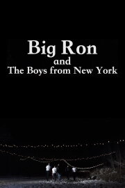 Big Ron and The Boys From New York Big Ron and The Boys From New York