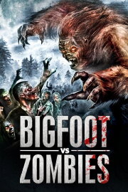 Bigfoot vs. Zombies Bigfoot vs. Zombies