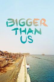 Bigger Than Us Bigger Than Us