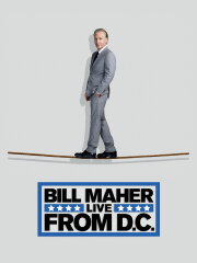 Bill Maher: Live from D.C. Bill Maher: Live from D.C.