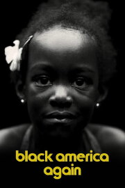 Black America Again Black America Again
