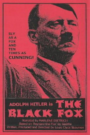 Black Fox: The Rise and Fall of Adolf Hitler