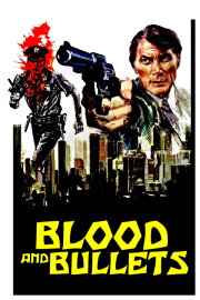 Blood and Bullets Blood and Bullets
