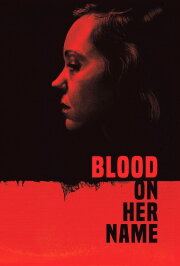 Blood on Her Name Blood on Her Name