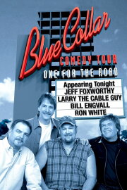 Blue Collar Comedy Tour: One for the Road Blue Collar Comedy Tour: One for the Road
