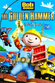 Bob the Builder: The Golden Hammer