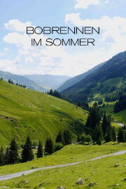 Bobrennen im Sommer Bobrennen im Sommer