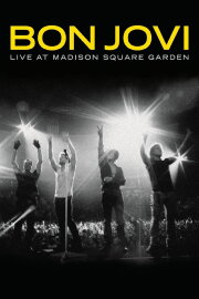 Bon Jovi | Live at Madison Square Garden Bon Jovi | Live at Madison Square Garden