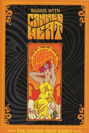 Boogie With Canned Heat: The Canned Heat Story Boogie With Canned Heat: The Canned Heat Story