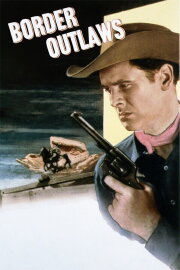 Border Outlaws Border Outlaws