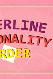 Borderline Personality Disorder Borderline Personality Disorder